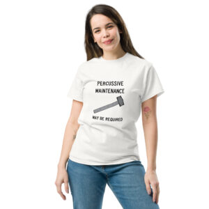 Unisex classic tee - Percussive Maintenance